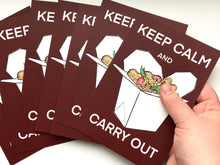 Load image into Gallery viewer, Keep Calm and Carry Out