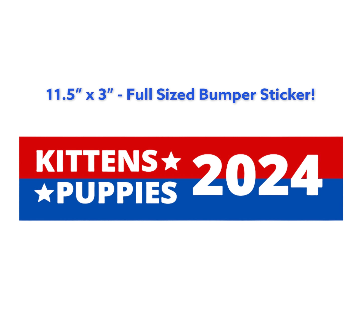 Kittens Puppies 2024 Bumper Sticker