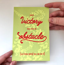 Load image into Gallery viewer, Uplifting Postcards - Every Victory was once an Obstacle
